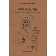 Isihasmul rus. Spiritualitatea Sfantului Nil Sorski