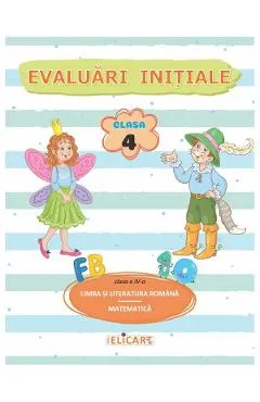 Limba si literatura romana. Matematica: Evaluari initiale