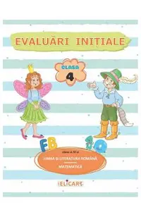 Limba si literatura romana. Matematica: Evaluari initiale