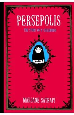 Persepolis: The Story of a Childhood