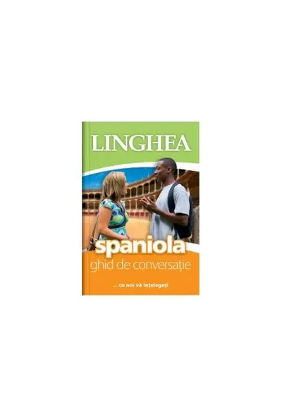 Spaniolă. Ghid de conversaţie EE - Paperback - Autor Colectiv