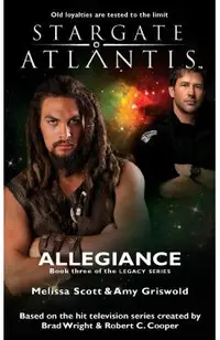 STARGATE ATLANTIS Allegiance (Legacy book 3)