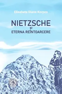 Nietzsche și Eterna Reîntoarcere - Paperback brosat
