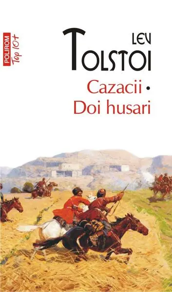 Cazacii. Doi husari (Top 10+) - Paperback - Lev Tolstoi