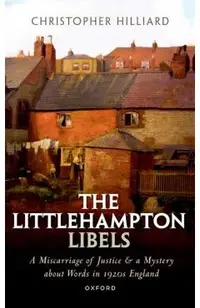 The Littlehampton Libels: A Miscarriage of Justice and a Mystery about Words in 1920s England