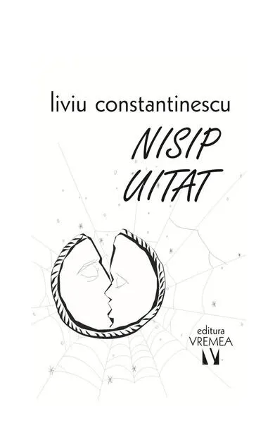 Nisip uitat - Paperback - Liviu Constantinescu
