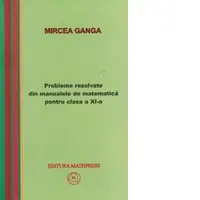 Probleme rezolvate din manualele de matematica pentru clasa a XI-a