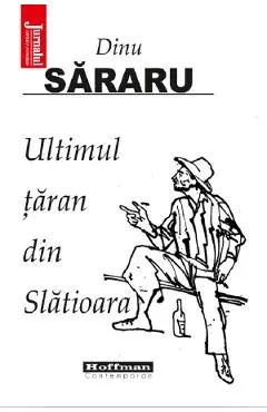 Ultimul taran din Slatioara