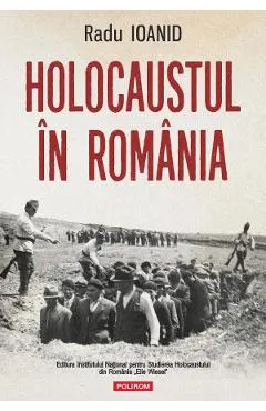 Holocaustul in Romania Ed.2025