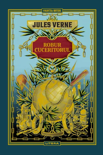 Volumul 17. Jules Verne. Robur Cuceritorul