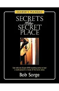 Secrets of the Secret Place: Leader's Manual
