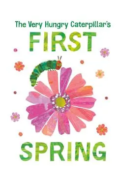 The Very Hungry Caterpillar's First Spring