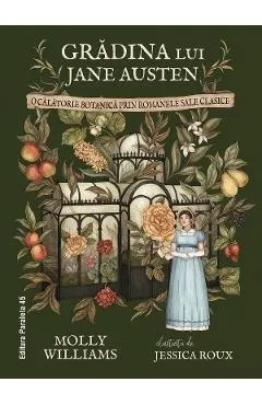 Gradina lui Jane Austen. O calatorie botanica prin romanele sale clasice