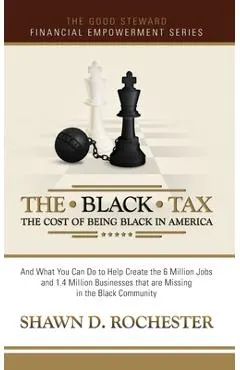 The Black Tax: The Cost of Being Black in America