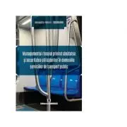 Managementul riscului privind sanatatea si securitatea utilizatorilor in domeniile serviciilor de transport public