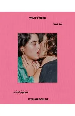 Myriam Boulos: What's Ours