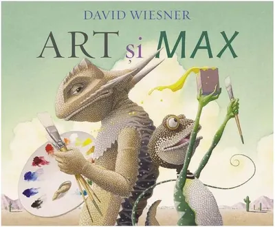 Art și Max - Hardcover - David Wiesner