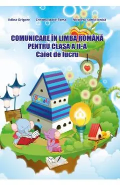 Comunicare in limba romana - Clasa 2 - Caiet de lucru
