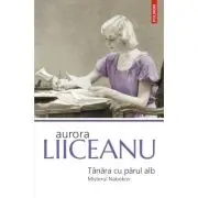 Tanara cu parul alb. Misterul Nabokov