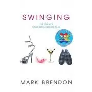 Swinging. The Games Your Neighbours Play