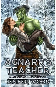Agnarr's Teacher: A Monster Romance With Space Orc Vikings