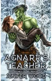 Agnarr's Teacher: A Monster Romance With Space Orc Vikings