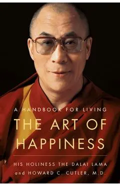 The Art of Happiness: A Handbook for Living