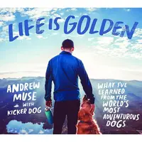 Life Is Golden: What I'Ve Learned From The World's(...)