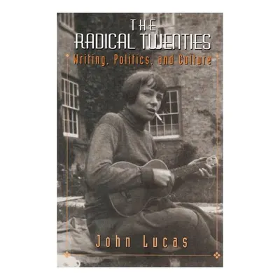 The Radical Twenties