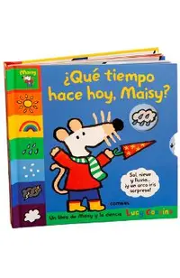 ¿Qué Tiempo Hace Hoy, Maisy? / What's the Weather Like Today, Maisy?: Volume 4