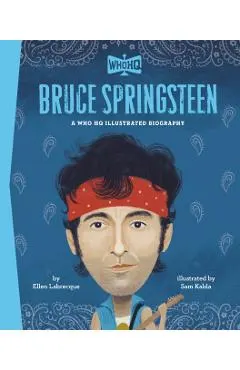 Bruce Springsteen: A Who Was? Illustrated Biography
