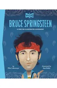 Bruce Springsteen: A Who Was? Illustrated Biography