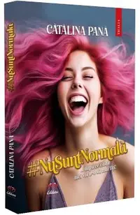 Nu sunt normala