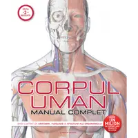Corpul uman. Manual complet
