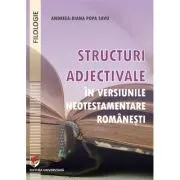 Structuri adjectivale in versiunile neotestamentare romanesti
