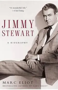 Jimmy Stewart: A Biography