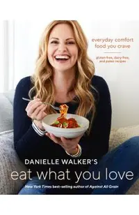 Danielle Walker's Eat What You Love