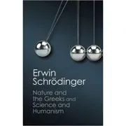 'Nature and the Greeks' and 'Science and Humanism'
