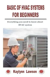 Basic of HVAC Systems for Beginners: Everything you need to know about HVAC system