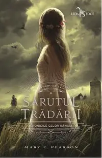 eBook Cronicile celor ramasi Vol.1 Sarutul tradarii