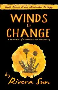 Winds of Change: - a revolution of dandelions and democracy -
