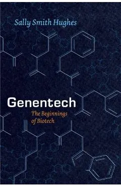 Genentech: The Beginnings of Biotech