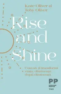 Rise and Shine - Paperback brosat - Kate Oliver, Toby Oliver