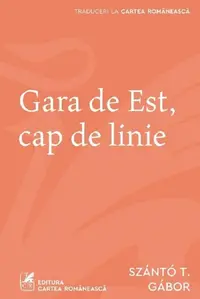 Gara de est Cap de linie
