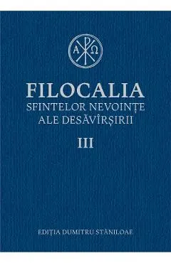 Filocalia 3 Sfintelor nevointe ale desavarsirii