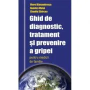 Ghid de diagnostic, tratament si prevenire a gripei