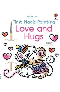 First Magic Painting Love and Hugs