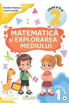Matematica si explorarea mediului - Clasa 2 Partea 1 - Caiet (AL)