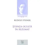 Stiinta oculta in rezumat (Centenar Rudolf Steiner)