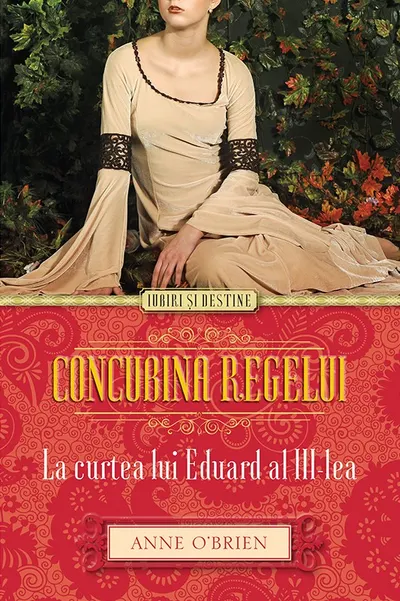 Concubina regelui. La curtea lui Eduard al III-lea